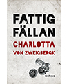Fattigfällan av Charlotta von Zweigbergk, Ordfront förlag