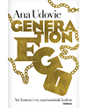 Generation Ego av Ana Udovic, Ordfront Förlag