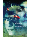 Miriam om natten av Maria Nygren, ungdomsbok för Bonnier Carlsen