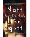 Natt för gott av Jenny Erpenbeck, Albert Bonniers Förlag