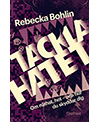 Tackla hatet av Rebecka Bohlin, Ordfront förlag