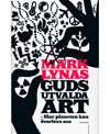 Guds utvalda art av Mark Lynas, Ordfront förlag