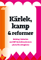 Kärlek, kamp & reformer, material från HBT-Socialdemokrater