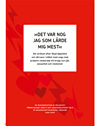 Det var nog jag som lärde mig mest